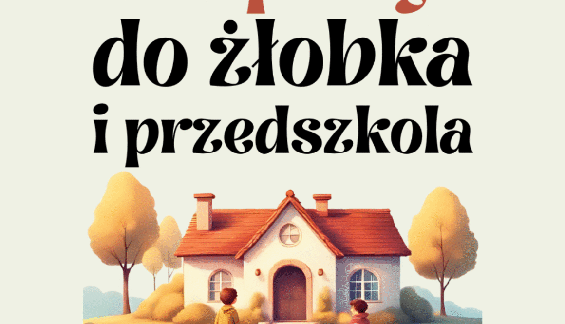 Adaptacja do żłobka i przedszkola
