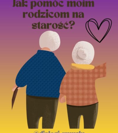 Jak mogę pomóc moim rodzicom na starość